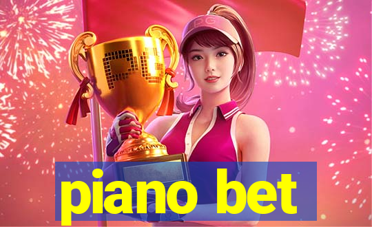 piano bet